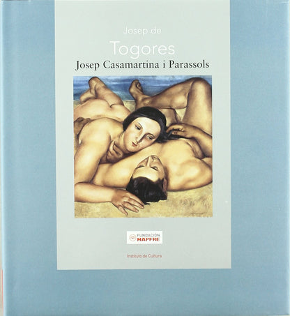 Josep de Togores (Maestros españoles del Arte Moderno y Contemporáneo)