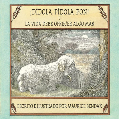 ¡Dídola pídola pon! o La vida debe ofrecer algo más (libros para soñar)