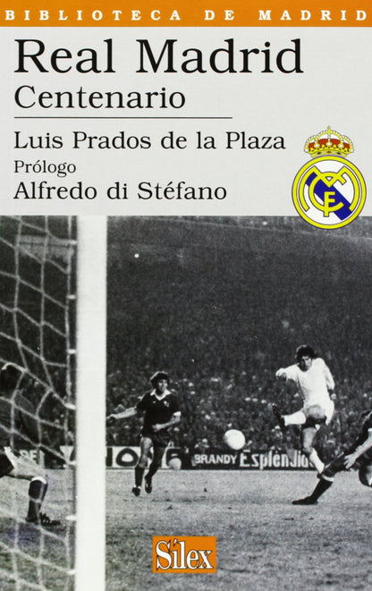 Real Madrid Centenario: 6 (Biblioteca de Madrid)