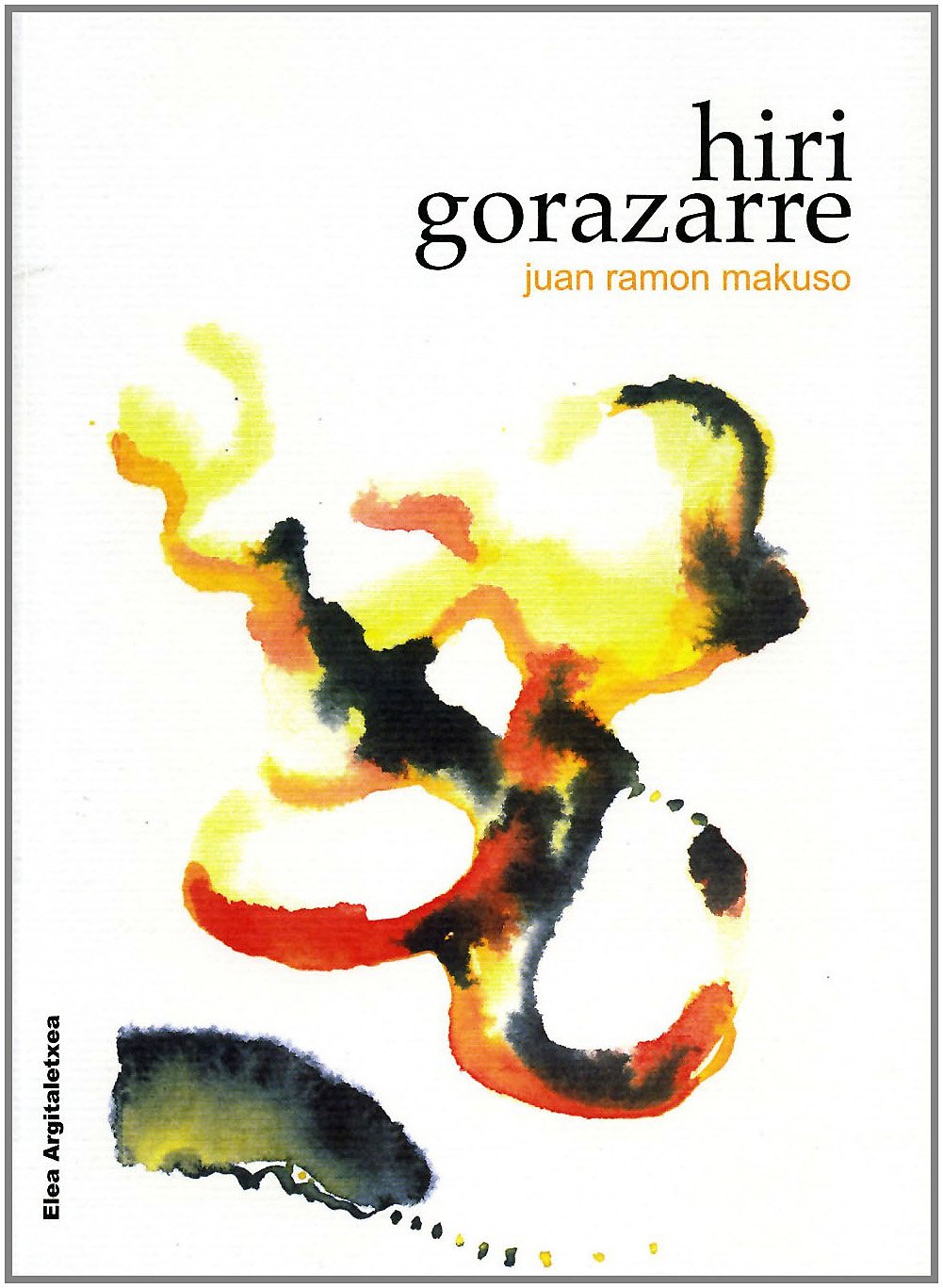 hiri gorazarre (poesia (elea))