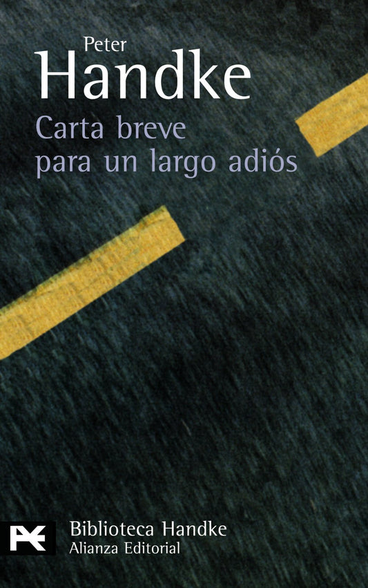 Carta breve para un largo adiós (El Libro De Bolsillo - Bibliotecas De Autor - Biblioteca Handke)