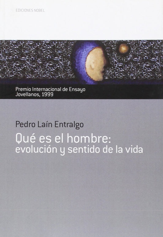 Qué es el hombre: evolución y sentido de la vida: Premio Internacional de Ensayo Jovellanos 1999: 17 (Colección Jovellanos de Ensayo)