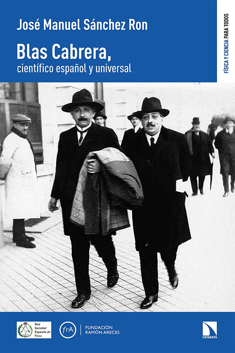 blas cabrera, científico español y universal: 6 (física y ciencia para todos)