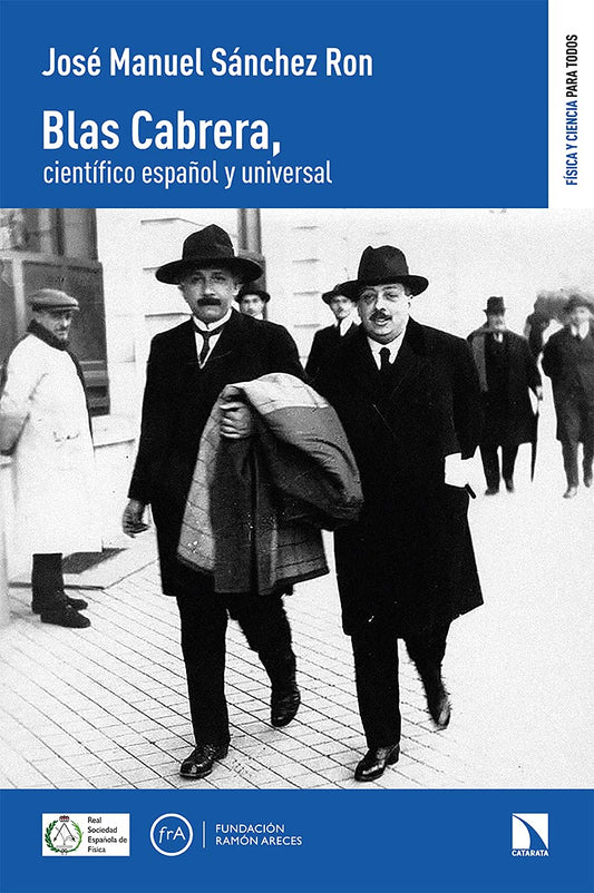 Blas Cabrera, científico español y universal: 6 (Física y Ciencia para todos)