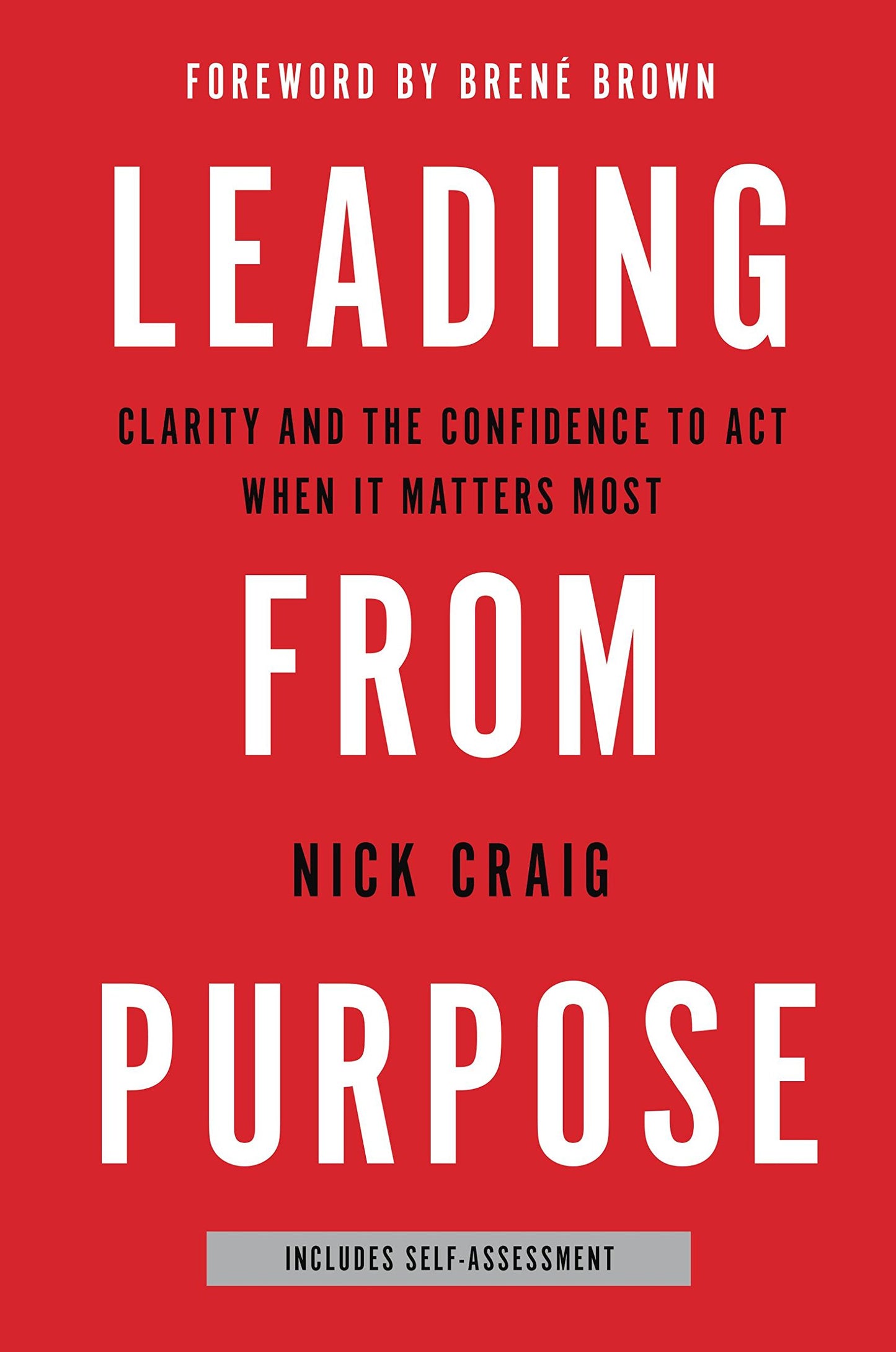 leading from purpose: clarity and the confidence to act when it matters most