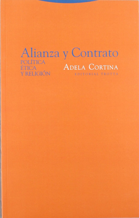 Alianza Y Contrato. Política, Ética Y Religión (Estructuras y Procesos. Ciencias Sociales)