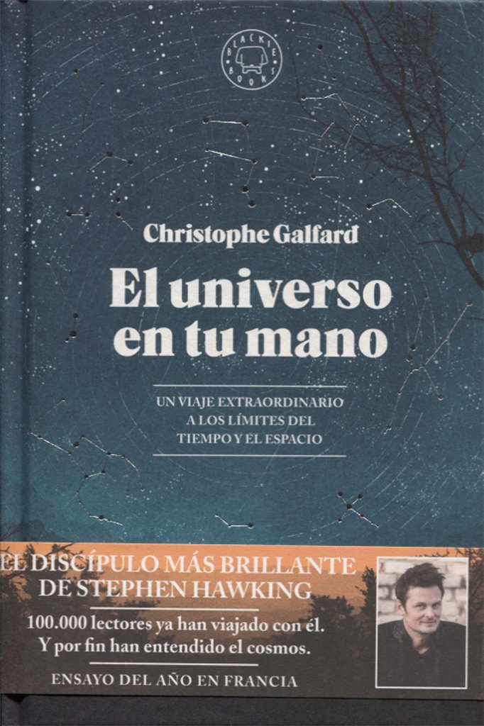 el universo en tu mano: un viaje extraordinario a los límites del tiempo y el espacio (blackie books)