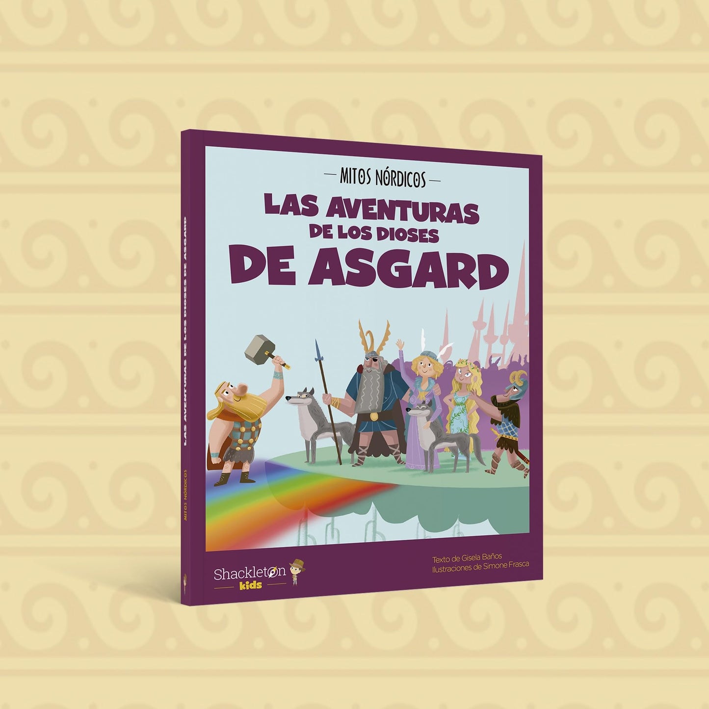 las aventuras de los dioses de asgard: las mejores historias de la mitología nórdica y vikinga, convertidas en preciosos cuentos para niños.: 2 (mitos nórdicos)