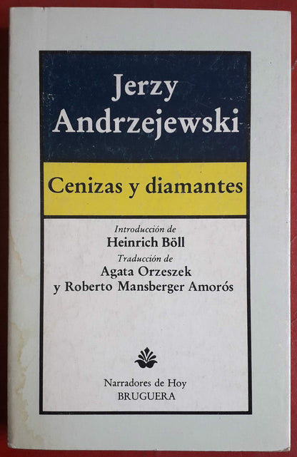 Cenizas y diamantes. Introducción de Heinrich Böll. Traducción de Ágata Orzeszek y Roberto Mansberger Amorós.