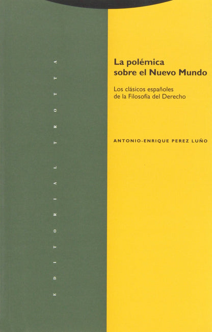 Polémica Sobre El Nuevo Mundo. Los Clásicos Españoles De La Filosofía Del Derecho (ESTRUCTURAS Y PROCESOS - DERECHO)