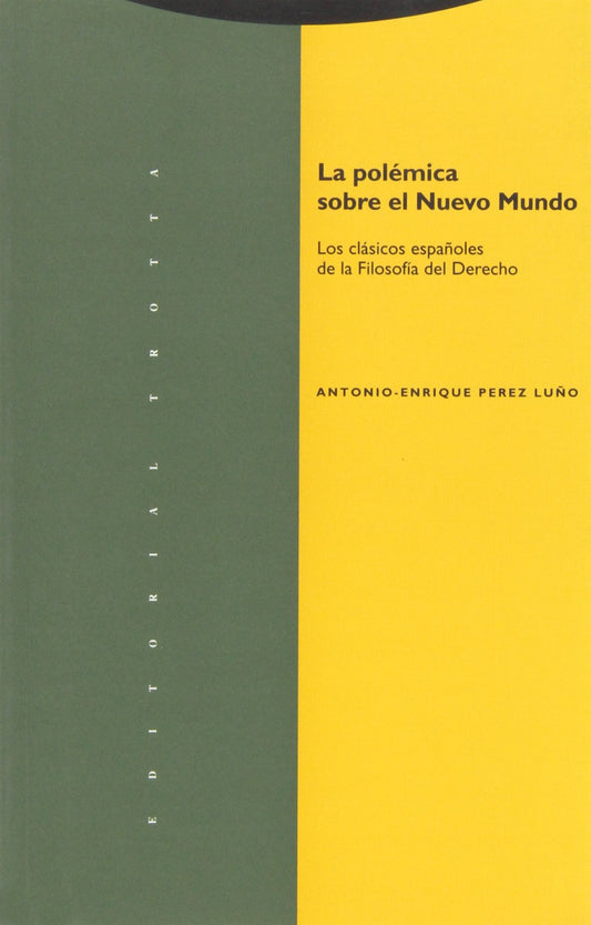 Polémica Sobre El Nuevo Mundo. Los Clásicos Españoles De La Filosofía Del Derecho (ESTRUCTURAS Y PROCESOS - DERECHO)