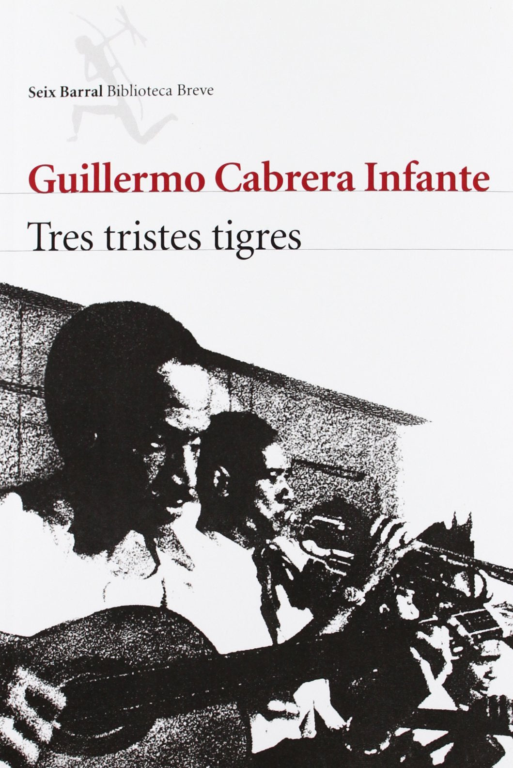 tres tristes tigres (nuevo): 1 (biblioteca breve)