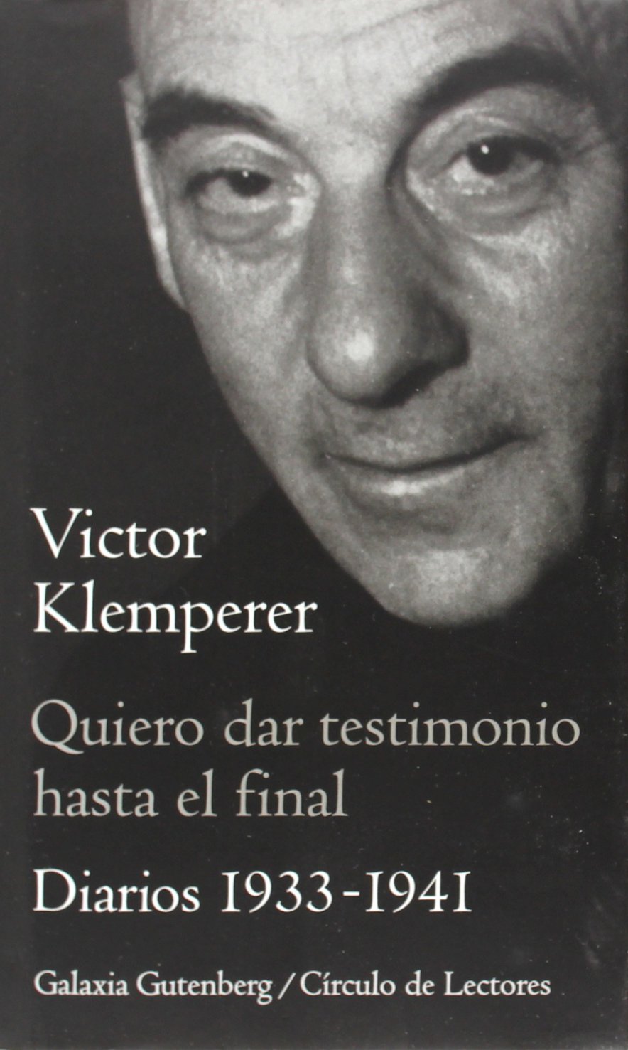 quiero dar testimonio hasta el final i: diarios (1933-1941) (biografías y memorias)
