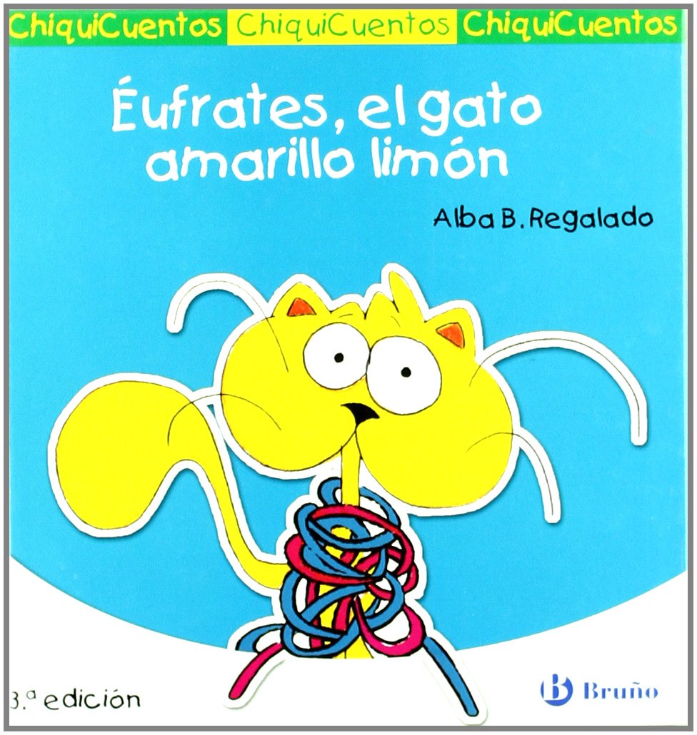 éufrates, el gato amarillo limón (castellano - a partir de 3 años - cuentos - chiquicuentos)