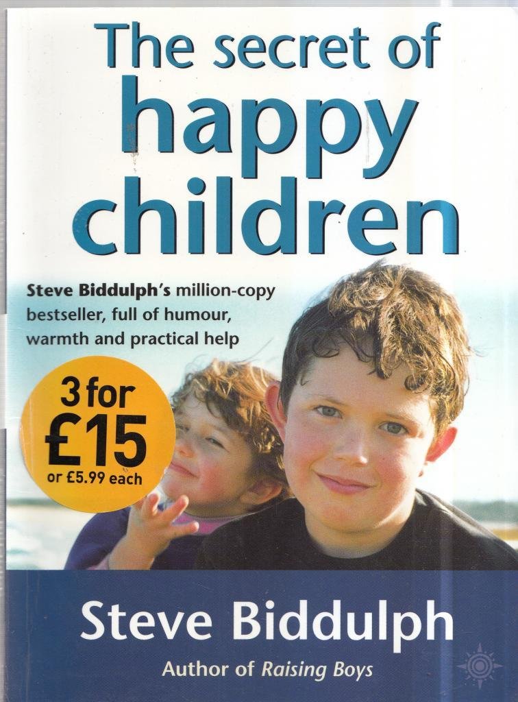 the secret of happy children: a guide for parents