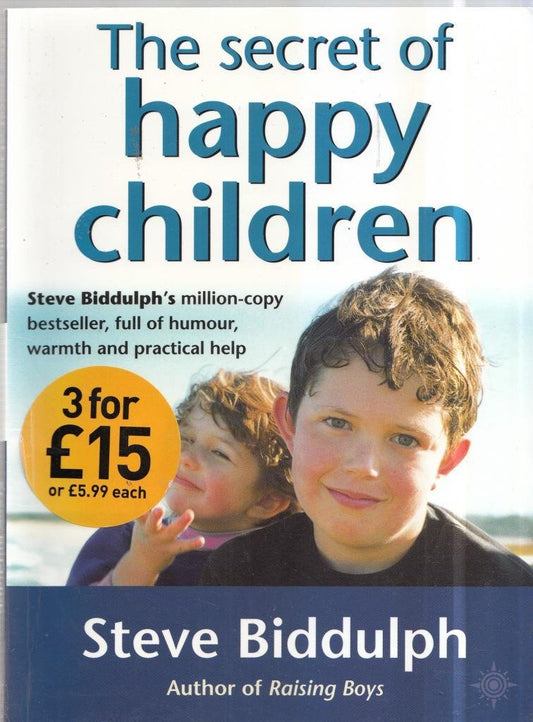 The Secret of Happy Children: A Guide for Parents