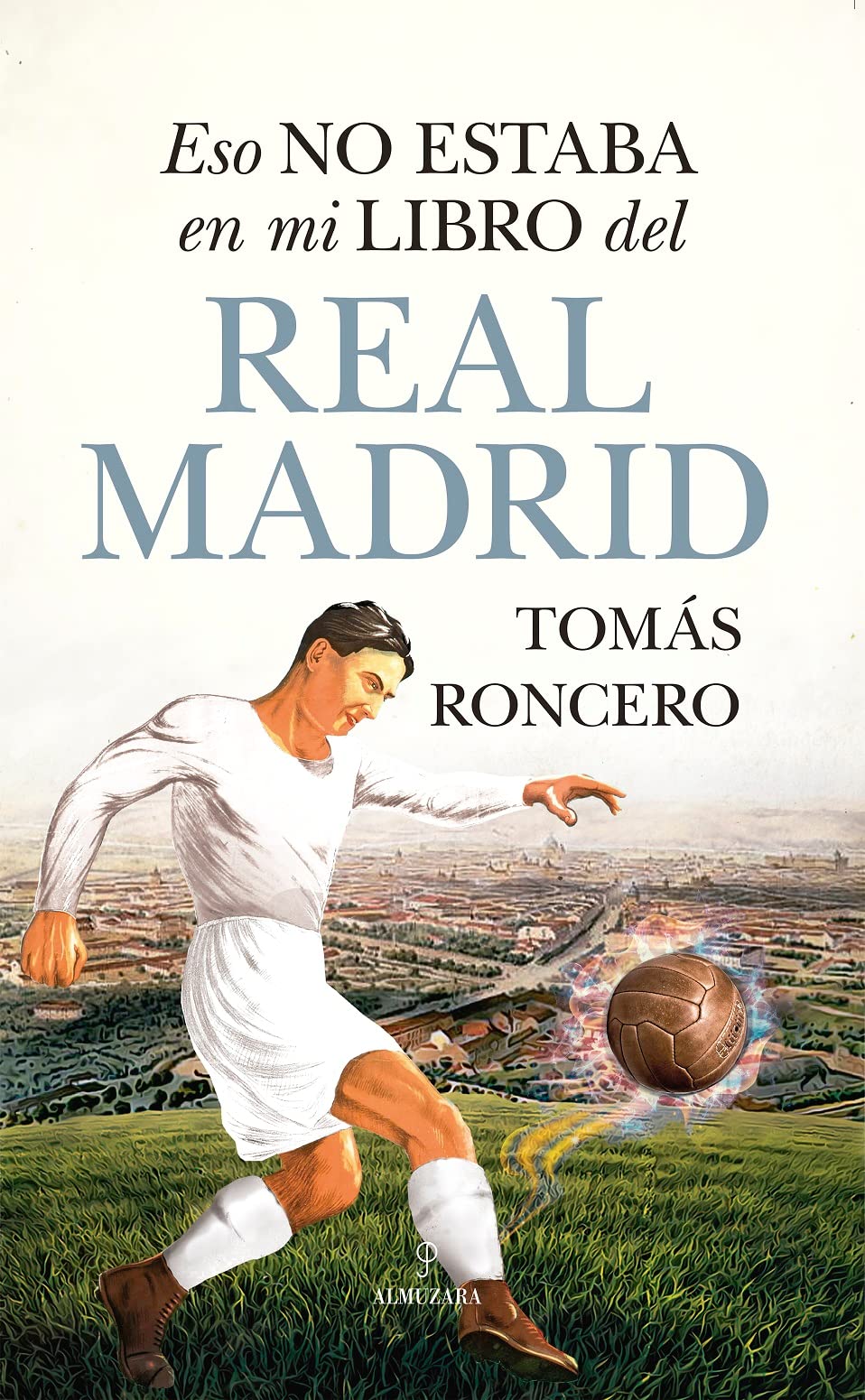 eso no estaba en mi libro del real madrid (historia)