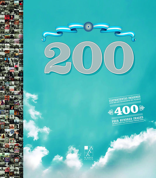 200: Cuatrocientas imágenes dicen más que cuatrocientas mil palab (REGISTRO GRAFICO)