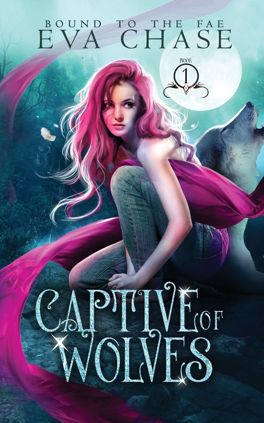 captive of wolves: 1 (bound to the fae)