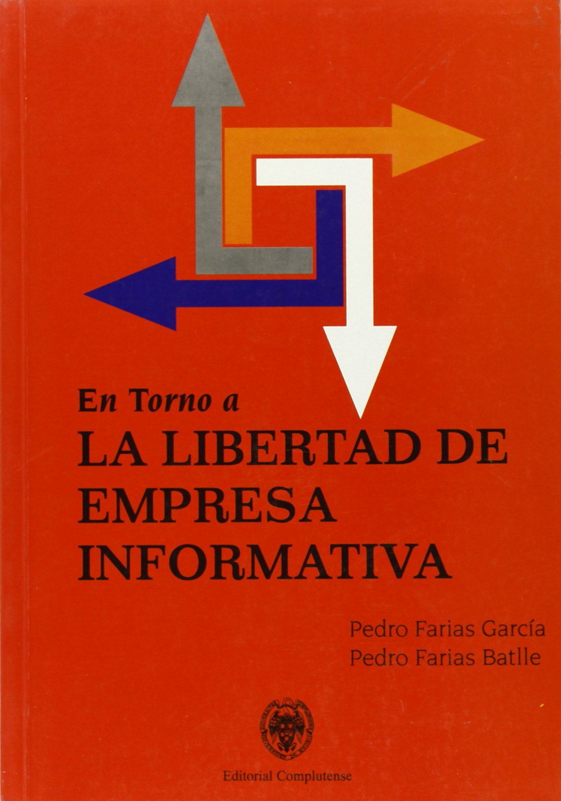 libertad de empresa informativa (sin coleccion)