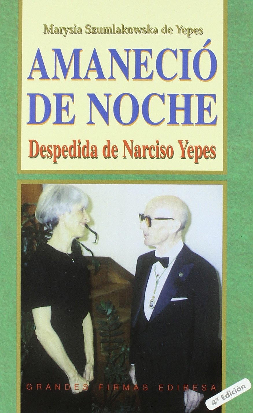 amaneció de noche: despedida de narciso yepes: 119 (grandes firmas edibesa)