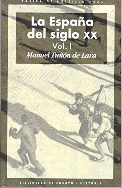 La España del siglo XX (3 volúmenes): 45 (Básica de Bolsillo)