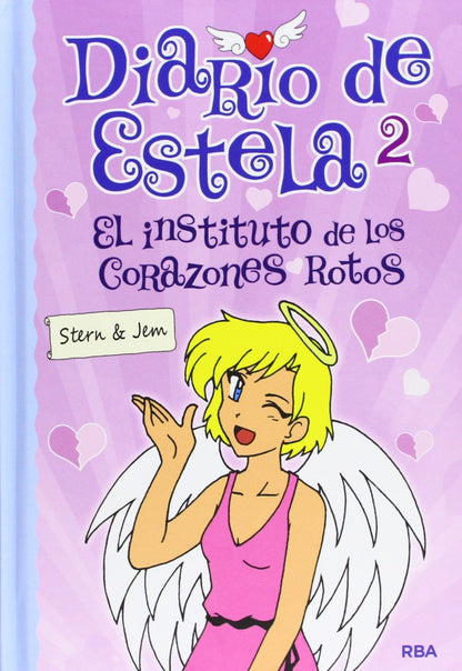 Diario de Estela 2: El instituto de los corazones rotos (Ficción Kids)