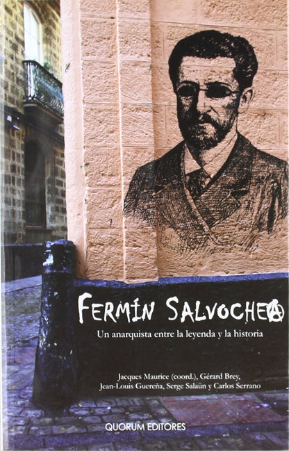 Fermín Salvochea: Un anarquista entre la leyenda y la historia