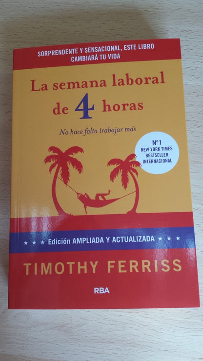 La semana laboral de 4 horas: 4ª edición ampliada (Divulgación)