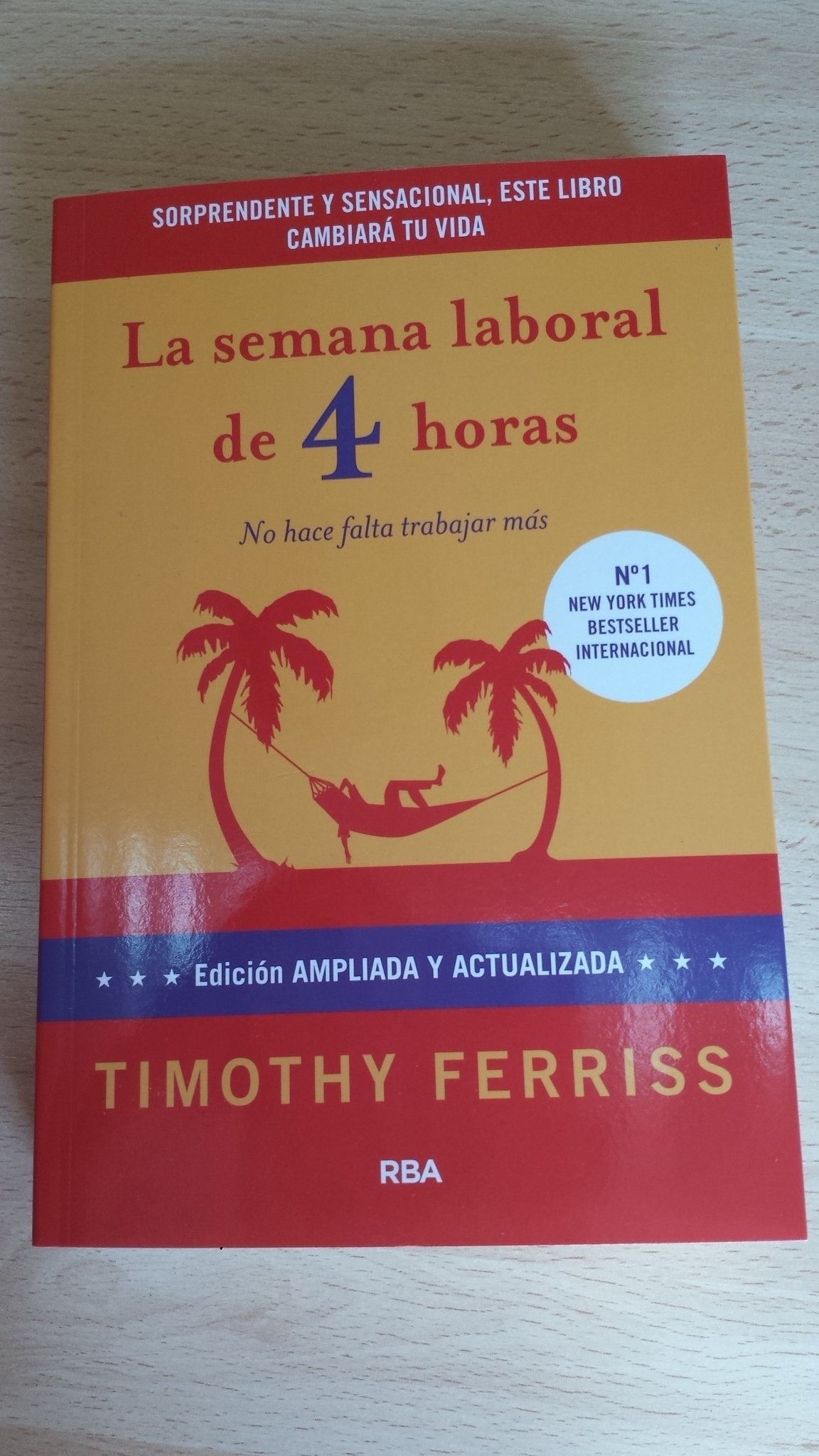 la semana laboral de 4 horas: 4ª edición ampliada (divulgación)