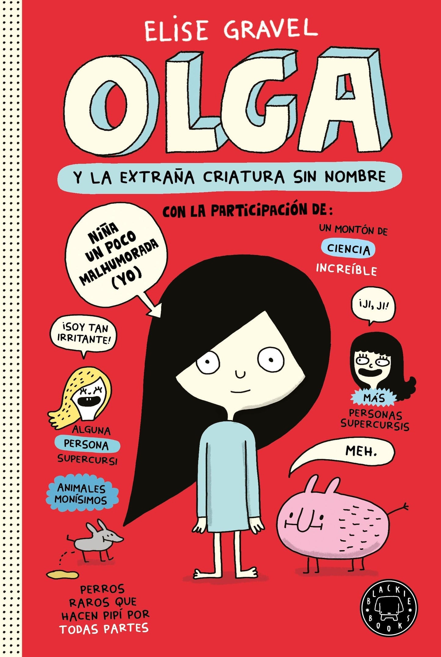 olga y la extraña criatura sin nombre (blackie books)