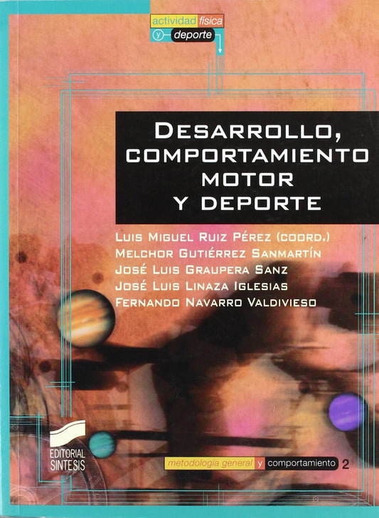 Desarrollo, comportamiento motor y deporte: 2 (Actividad física y deporte. Metodología general y comportamiento)
