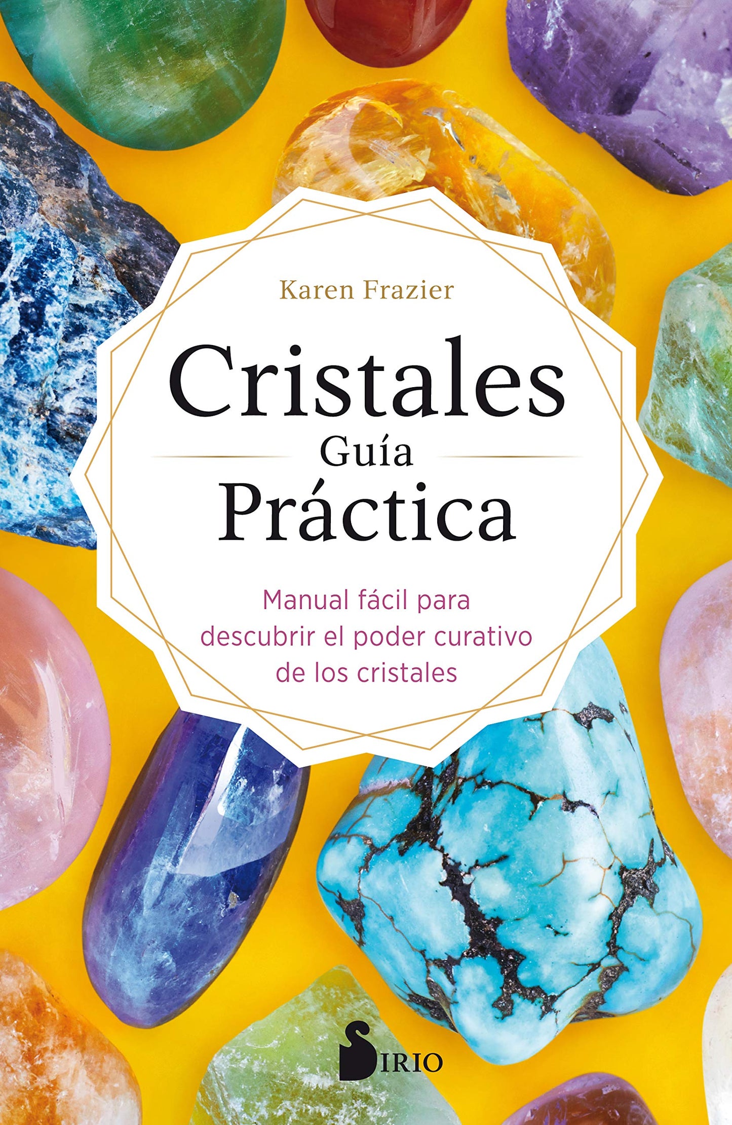 cristales guía práctica: manual fácil para descubrir el poder curativo de los cristales (fondo)