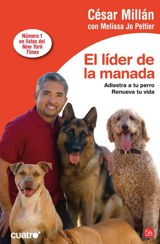 El líder de la manada (Bolsillo): Adiestra a tu perro. Renueva tu vida (FORMATO GRANDE)