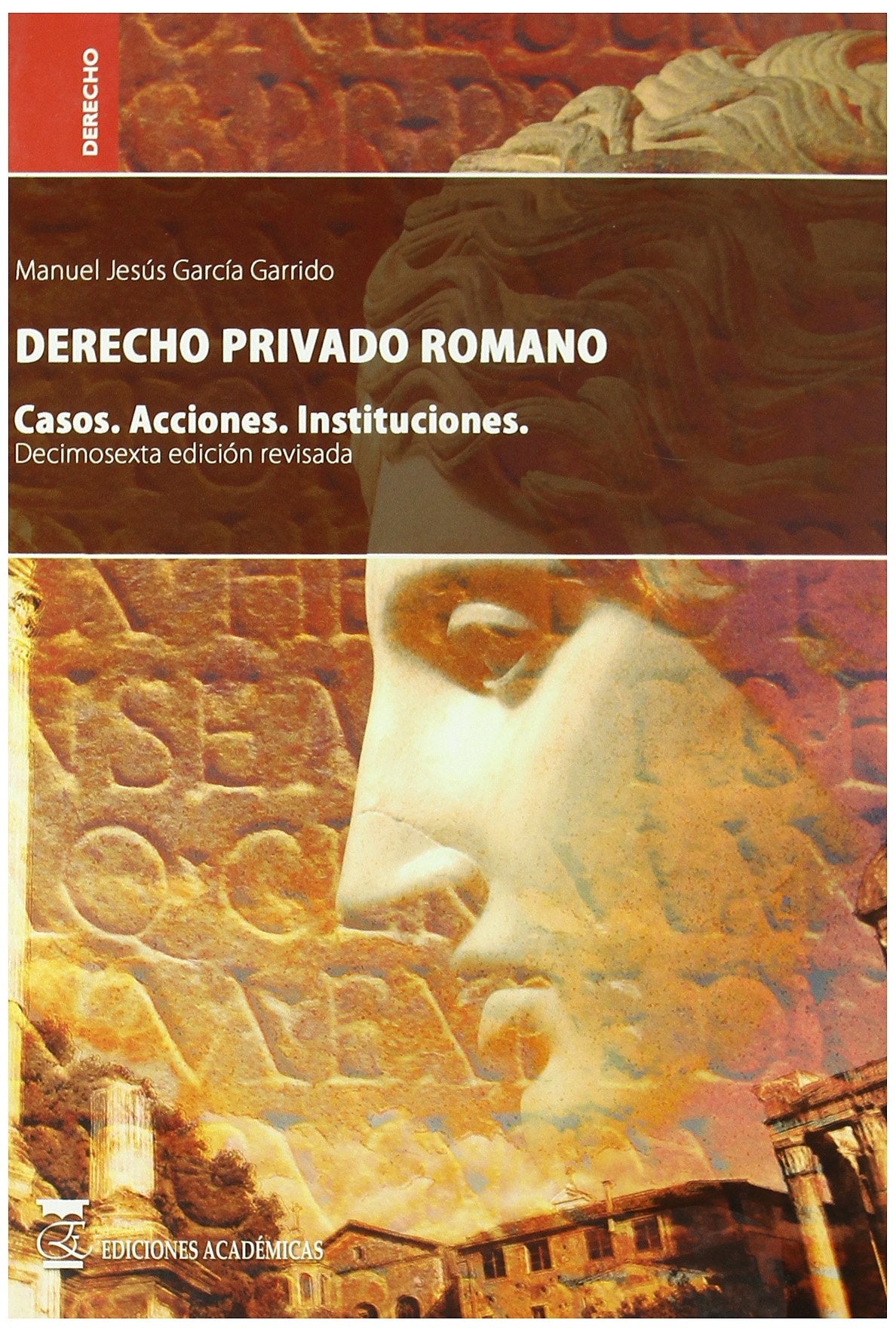 derecho privado romano. casos. acciones. instituciones.