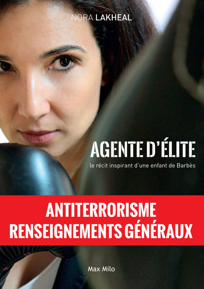 Agent d'élite: Le récit inspirant d'une enfant de Barbès