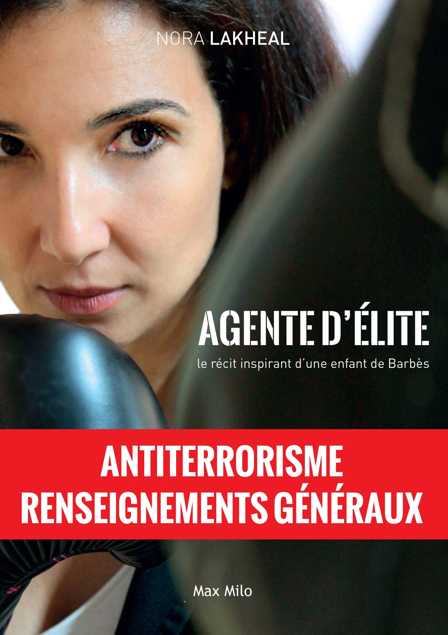 agent d'élite: le récit inspirant d'une enfant de barbès