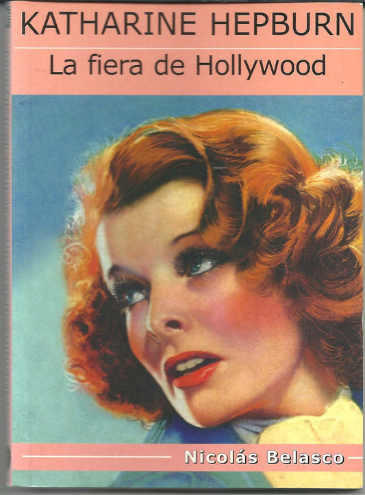 Katharine Hepburn, la fiera de Hollywood
