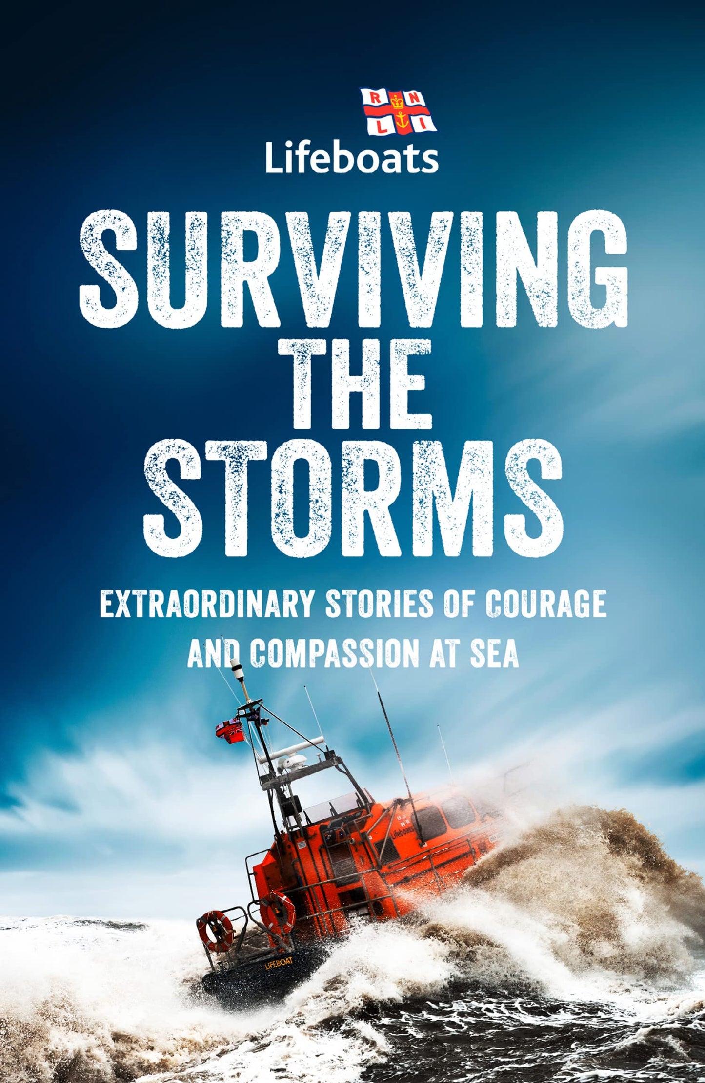 surviving the storms: extraordinary stories of courage and compassion at sea