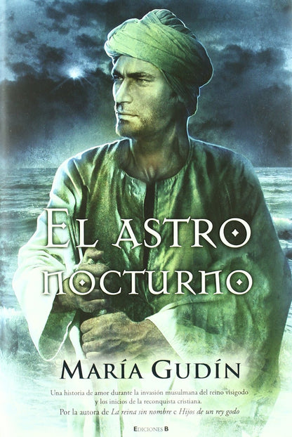 El astro nocturno (El Sol del reino Godo 3)