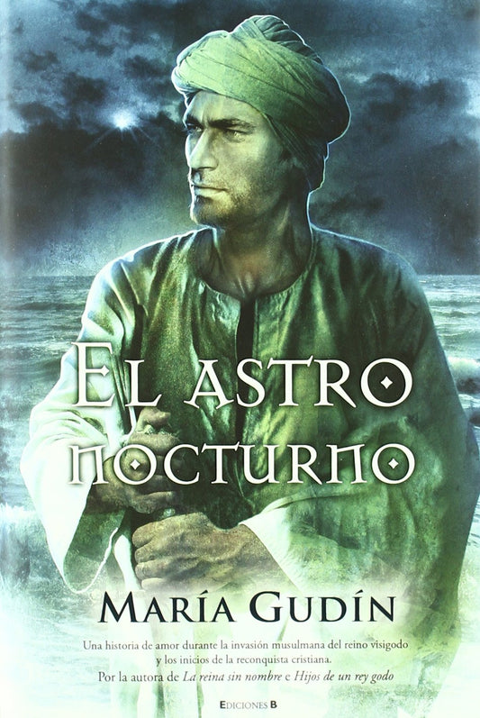El astro nocturno (El Sol del reino Godo 3)