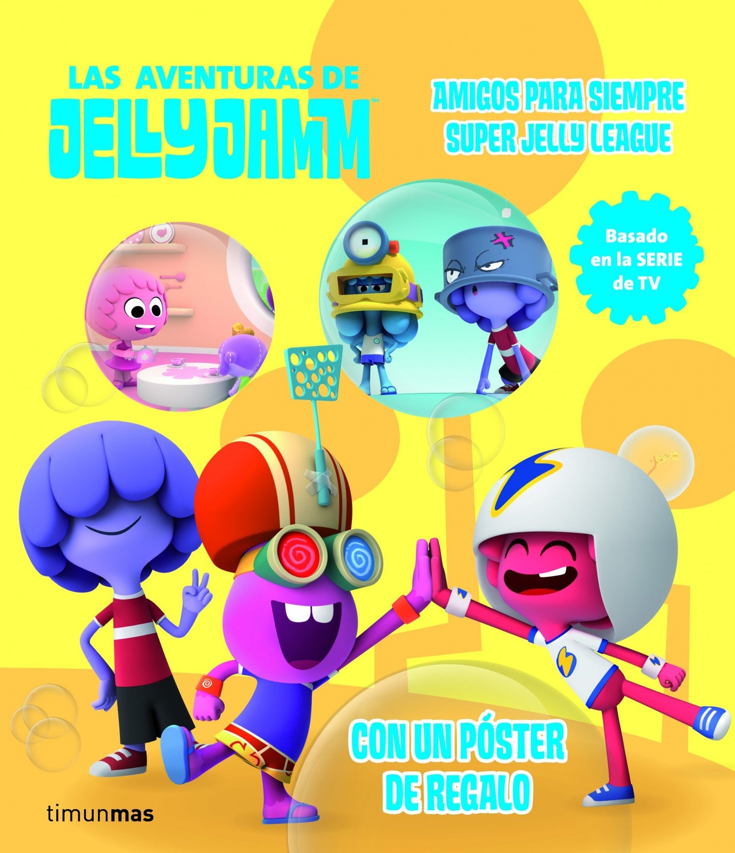 amigos para siempre - super jelly league: las aventuras de jelly jamm 1