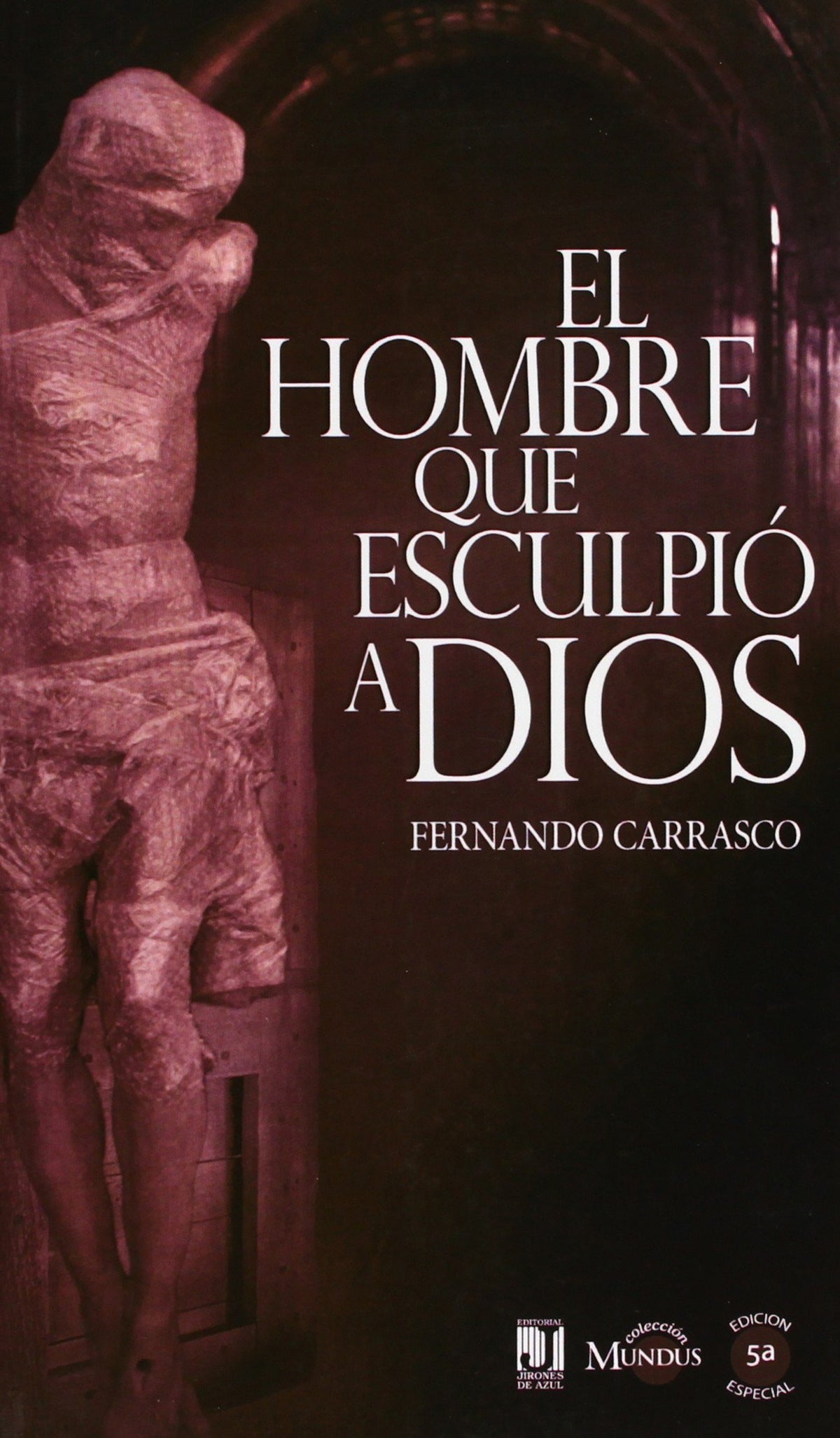 el hombre que esculpió a dios