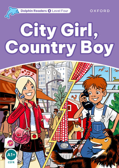 Dolphin Readers 4. City Girl, Country Boy