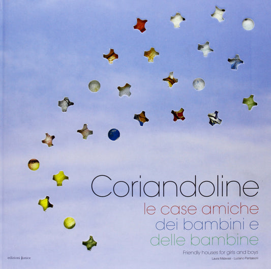 Coriandoline. Le case amiche dei bambini e delle bambine. Ediz. illustrata