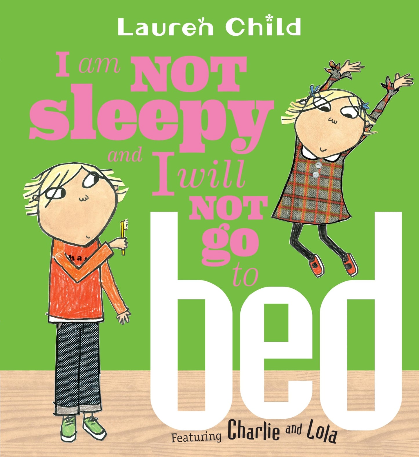 i am not sleepy and i will not go to bed (charlie & lola)