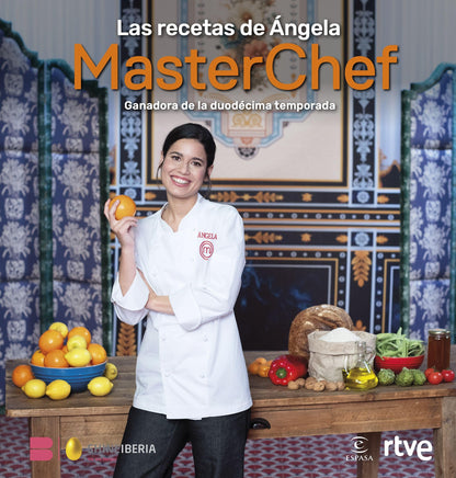 Las recetas de Ángela: MasterChef. Ganadora de la duodécima temporada (Espasa Gastronomía)