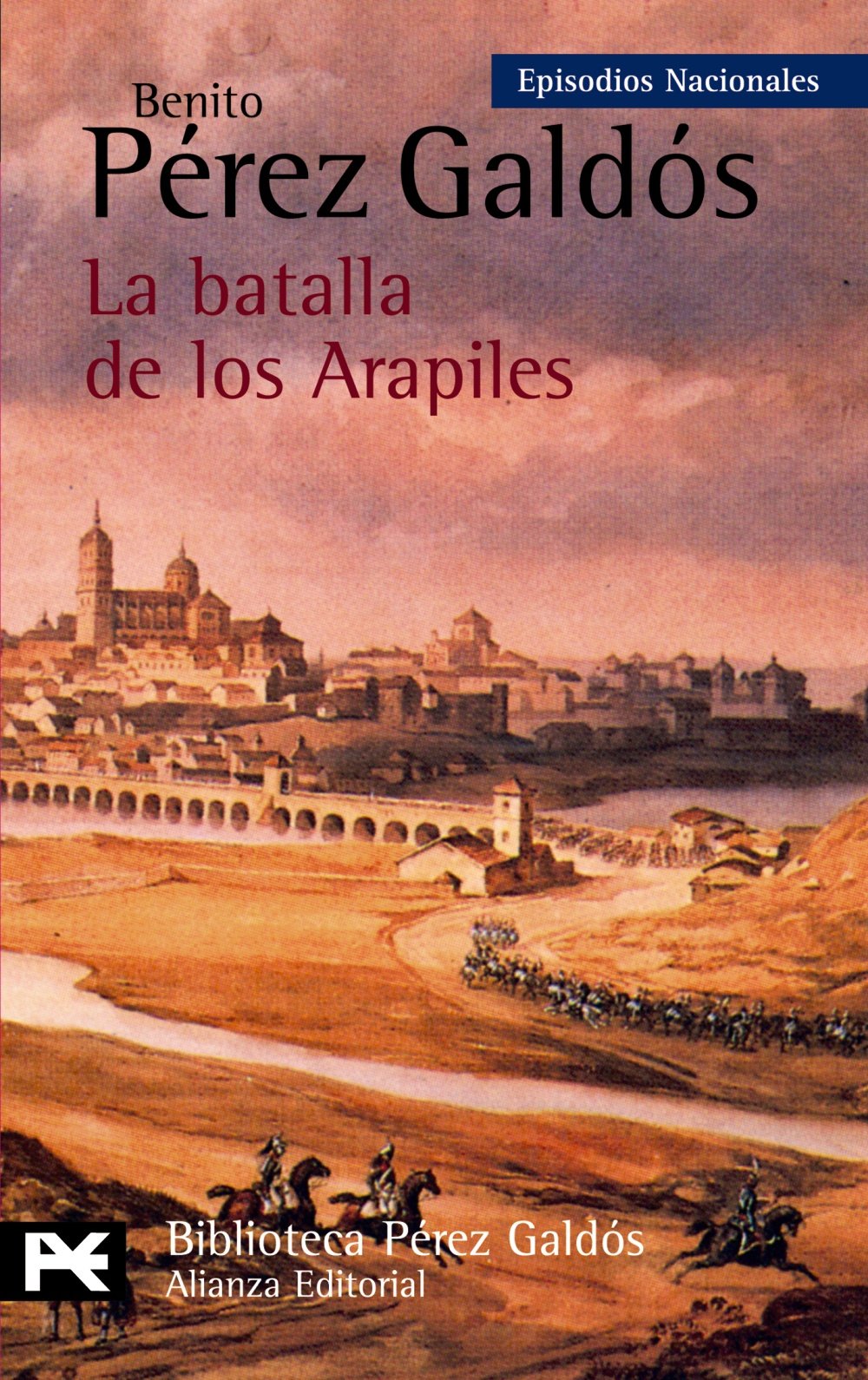 la batalla de los arapiles: episodios nacionales, 10 / primera serie: episodios nacionales/ national episodes (el libro de bolsillo - bibliotecas de ... pérez galdós - episodios nacionales)