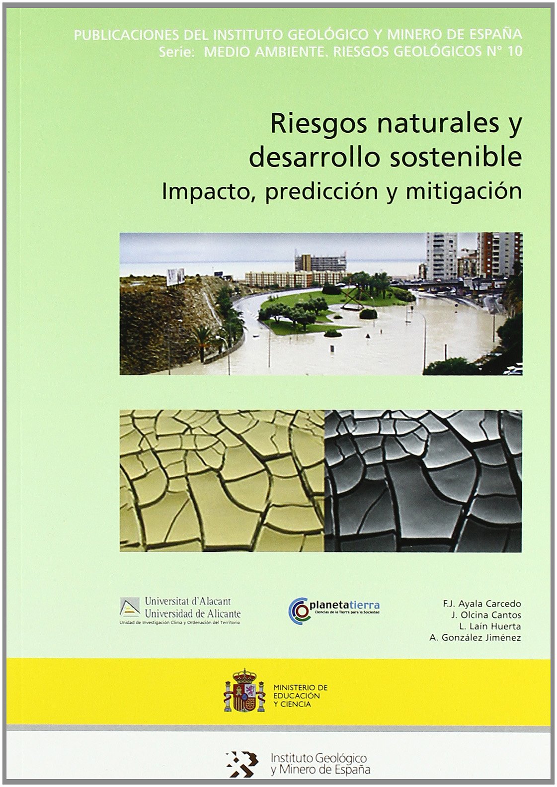 riesgos naturales y desarrollo sostenible: impacto, predicción y mitigación: 10 (medio ambiente. riesgos geológicos)