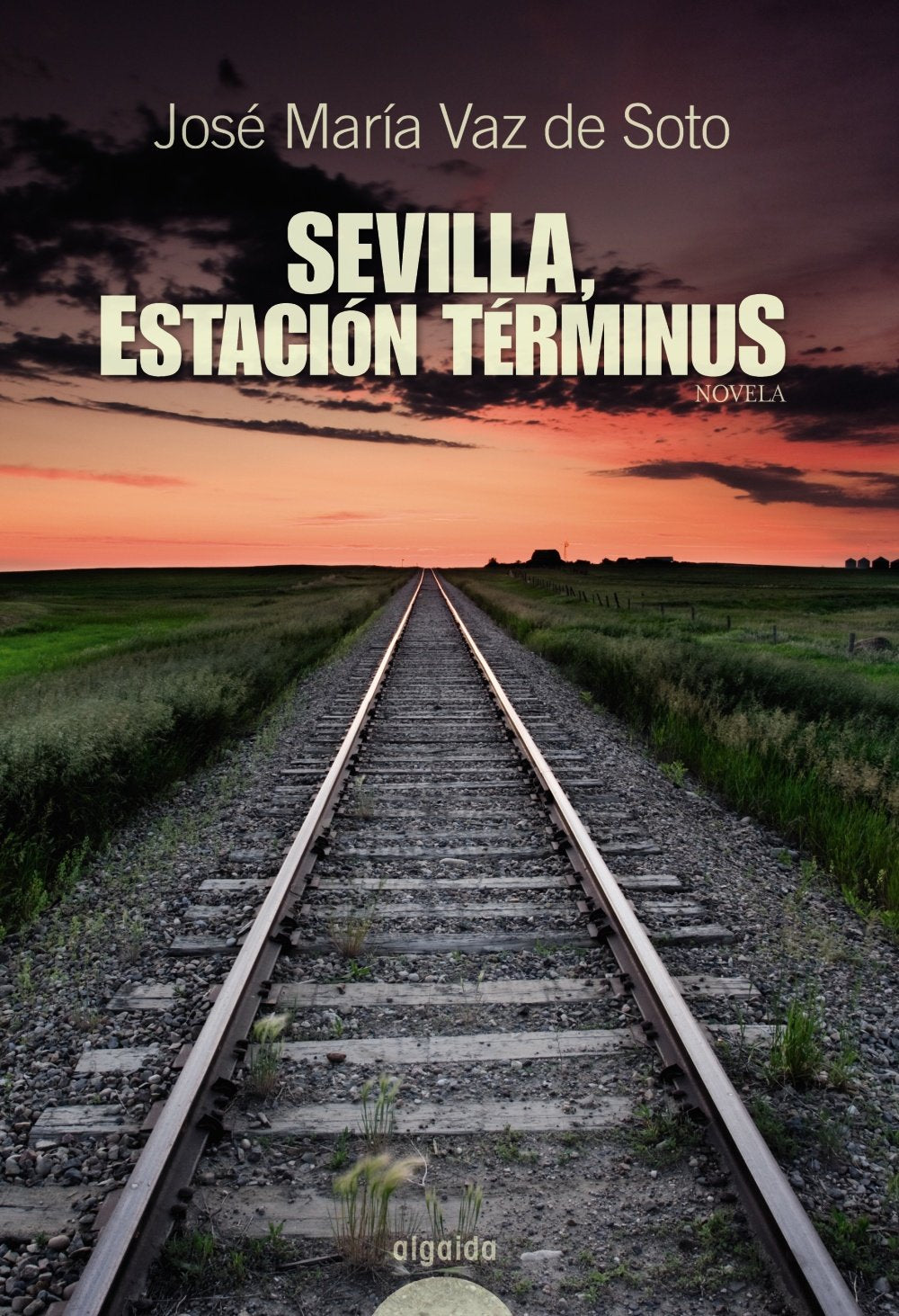 sevilla estación terminus (algaida literaria - algaida narrativa)